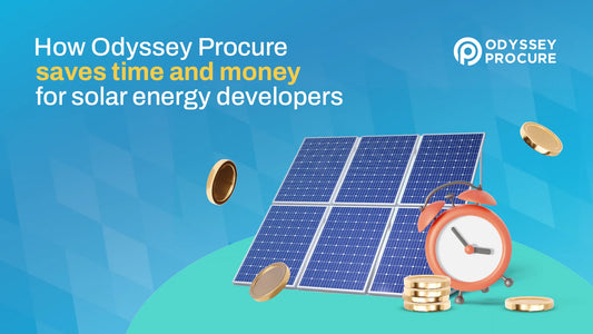 Blog header for "how odyssey procure saves time and money for solar energy developers"